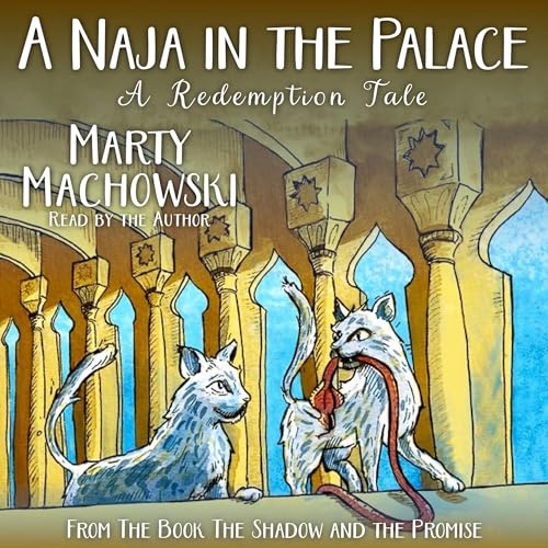 Cover of A Naja in the Palace: A Redemption Tale