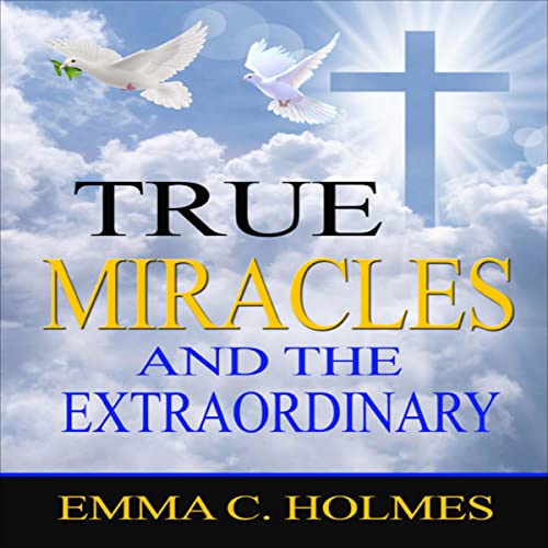 Cover of True Miracles and the Extraordinary