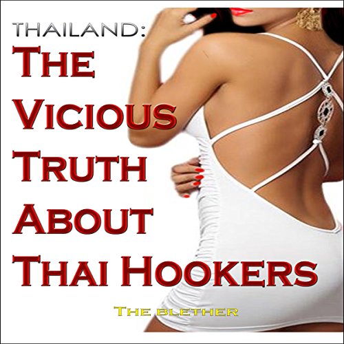 Cover of Thailand: The Vicious Truth About Thai Hookers