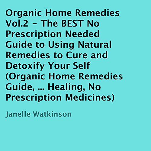 Cover of Organic Home Remedies Volume 2
