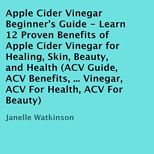 Cover of Apple Cider Vinegar Beginner's Guide
