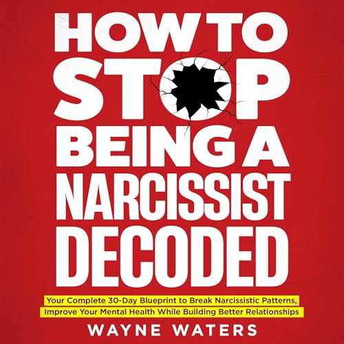 Cover of How to Stop Being a Narcissist Decoded