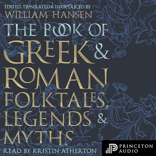 Cover of The Book of Greek and Roman Folktales, Legends, and Myths