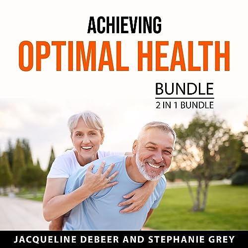 Cover of Achieving Optimal Health Bundle, 2 in 1 Bundle