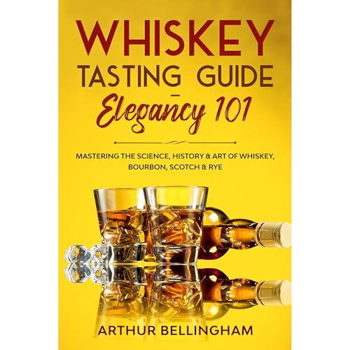 Cover of Whiskey Tasting Guide- Elegancy 101