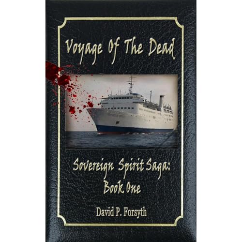 Cover of Voyage of the Dead - Book One Sovereign Spirit Saga
