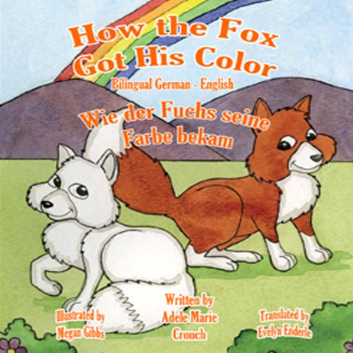 Cover of How the Fox Got His Color (Bilingual German-English)