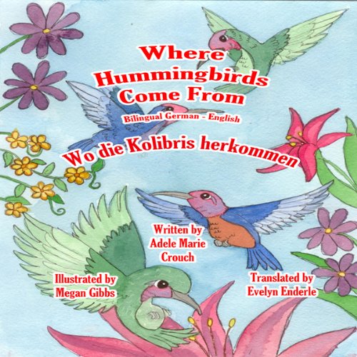 Cover of Where Hummingbirds Come From (Bilingual German-English)