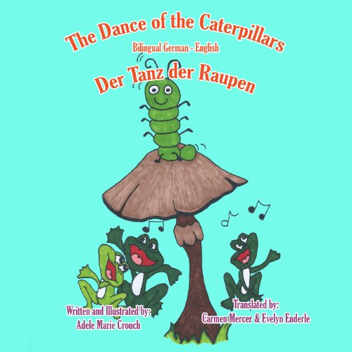 Cover of The Dance of the Caterpillars (Bilingual German-English)