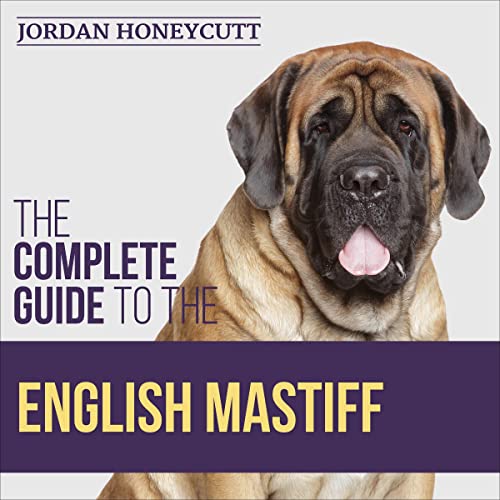 Cover of The Complete Guide to the English Mastiff