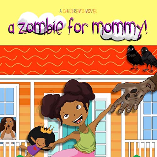 Cover of A Zombie for Mommy!: A Children's Novel