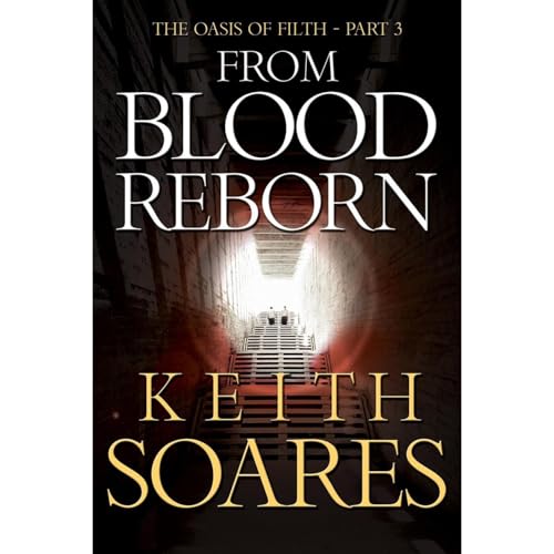 Cover of The Oasis of Filth - Part 3 - From Blood Reborn