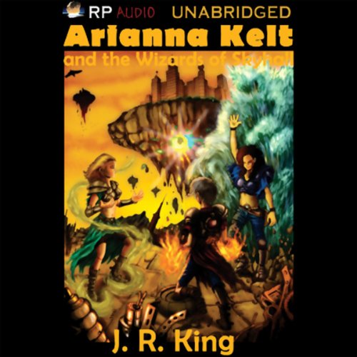 Cover of Arianna Kelt and the Wizards of Skyhall