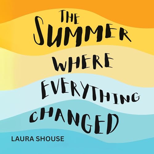 Cover of The Summer When Everything Changed