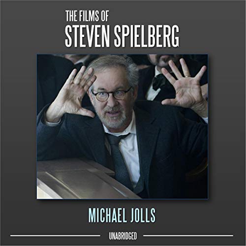 Cover of The Films of Steven Spielberg