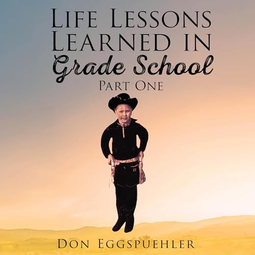 Cover of Life Lessons Learned in Grade School, Part 1