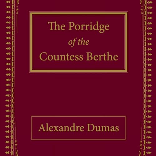Cover of The Porridge of the Countess Berthe
