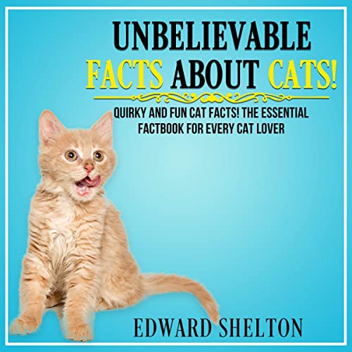 Cover of Unbelievable Facts About Cats!