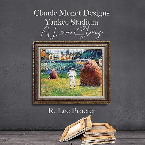 Cover of Claude Monet Designs Yankee Stadium
