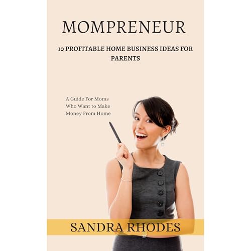 Cover of Mompreneur: 10 Profitable Home Business Ideas for Parents