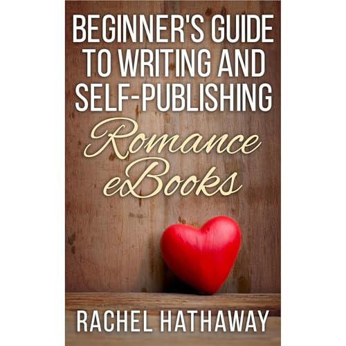 Cover of Beginner's Guide to Writing and Self-Publishing Romance eBooks