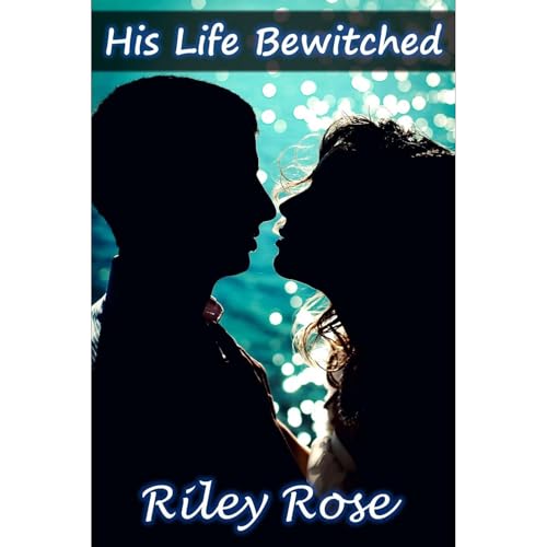 Cover of His Life Bewitched