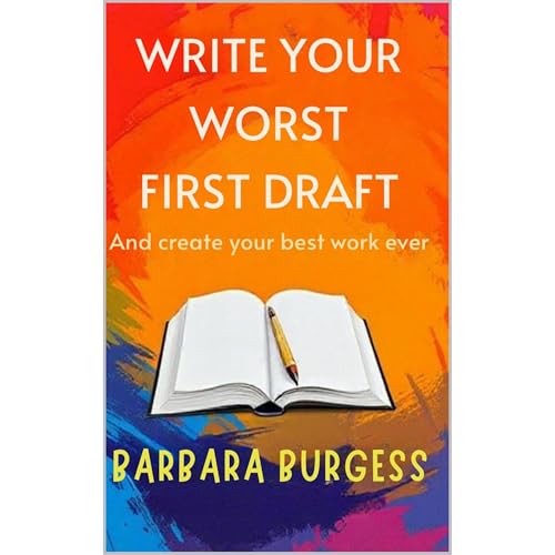 Cover of Write Your Worst First Draft