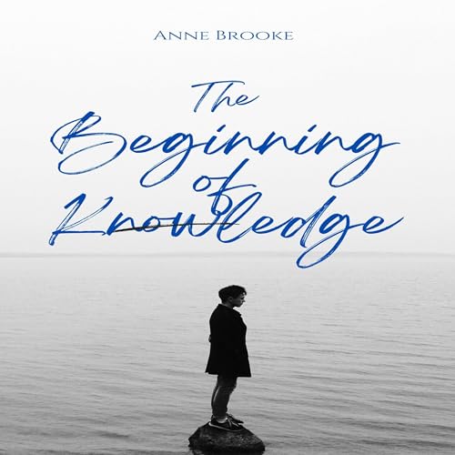 Cover of The Beginning of Knowledge