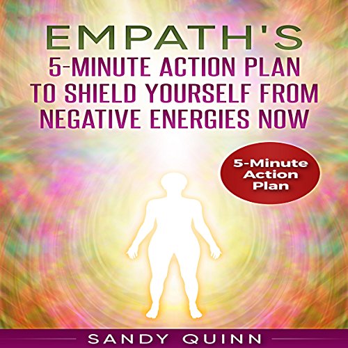 Cover of Empath's 5-Minute Action Plan to Shield Yourself from Negative Energies Now