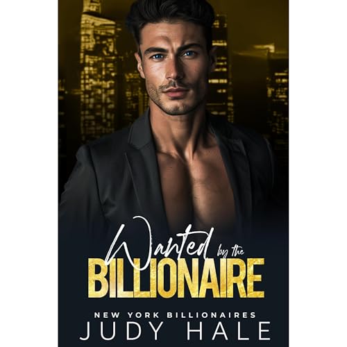 Cover of Wanted By The Billionaire