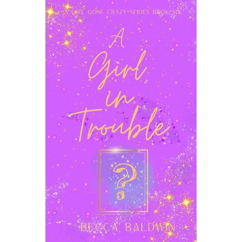 Cover of A Girl in Trouble