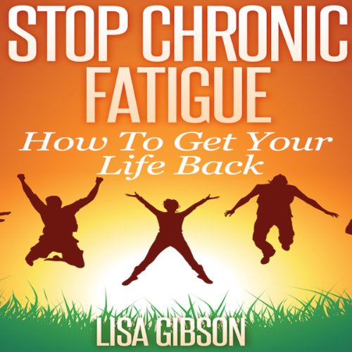 Cover of Stop Chronic Fatigue: How To Get Your Life Back