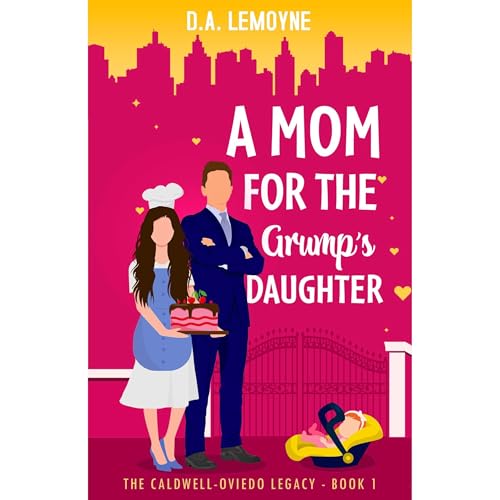 Cover of A Mom for the Grump’s Daughter