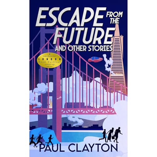 Cover of Escape From the Future and Other Stories