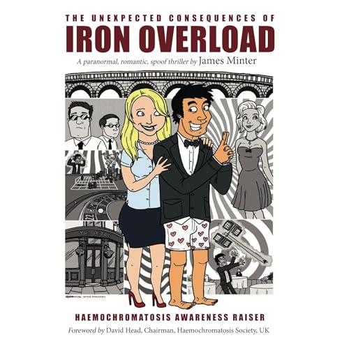 Cover of The Unexpected Consequences Of Iron Overload