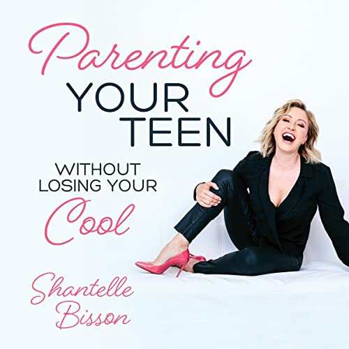 Cover of Parenting Your Teen Without Losing Your Cool