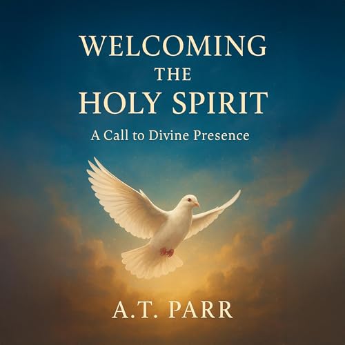 Cover of Welcoming the Holy Spirit: A Call to Divine Presence