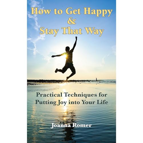 Cover of How to Get Happy and Stay That Way