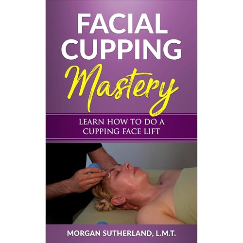 Cover of Facial Cupping Mastery