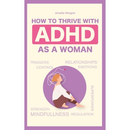 Cover of How to Thrive With ADHD as a Woman