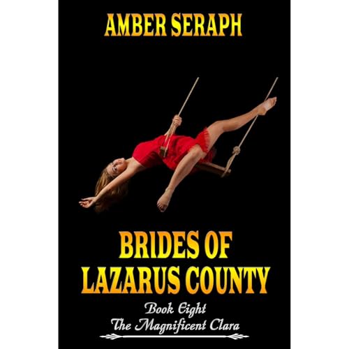 Cover of The Magnificent Clara - Brides of Lazarus County Book Eight