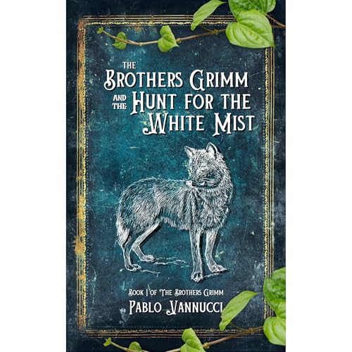 Cover of The Brothers Grimm and the Hunt for the White Mist