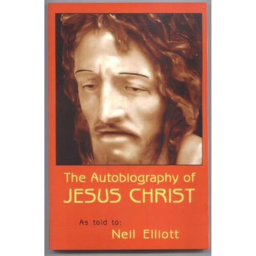 Cover of THE AUTOBIOGRAPHY OF JESUS CHRIST as told to Neil Elliott