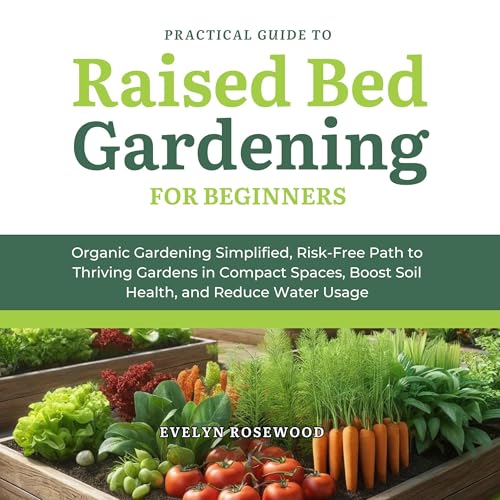Cover of Practical Guide to Raised Bed Gardening for Beginners