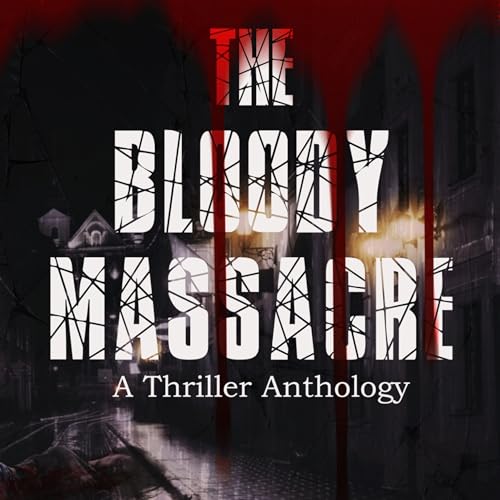 Cover of The Bloody Massacre Anthology