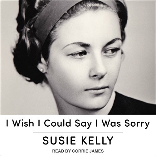 Cover of I Wish I Could Say I Was Sorry