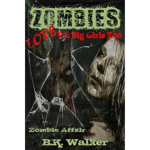 Cover of Zombie's Love Big Girls Too (Zombie Affair)