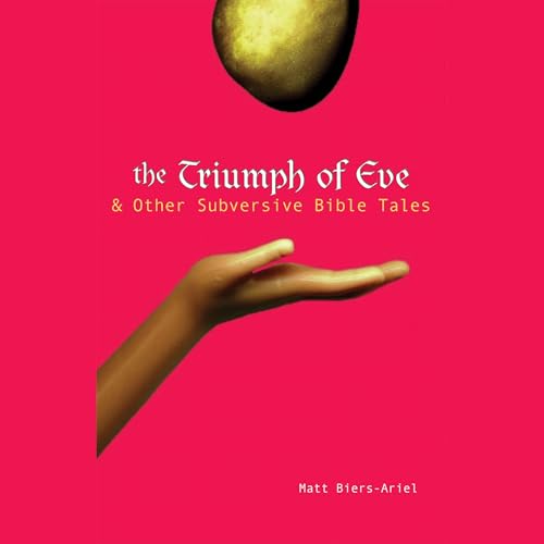 Cover of The Triumph of Eve: & Other Subversive Bible Tales