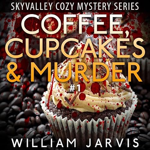 Cover of Coffee, Cupcakes and Murder: Sky Valley Cozy Mystery, Book 1