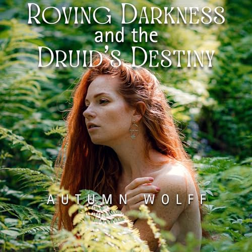 Cover of Roving Darkness and the Druid's Destiny